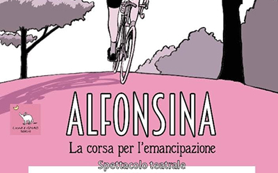 “ALFONSINA La corsa per l’emancipazione” – Spettacolo teatrale in occasione della Giornata internazionale per l’eliminazione della violenza contro le donne 2022