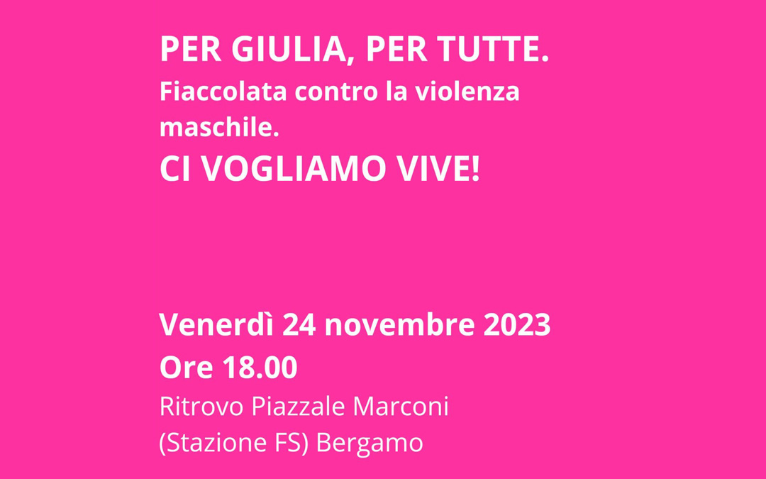 24 Novembre ore 18 – Bergamo // Fiaccolata silenziosa per Giulia Cecchettin