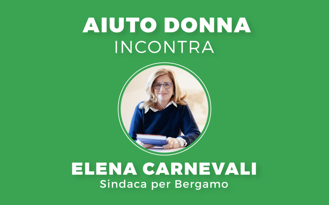 Aiuto Donna incontra Elena Carnevali