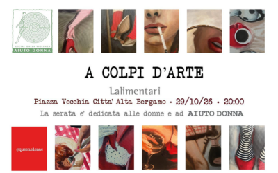 A colpi d’arte: una serata di creatività e solidarietà a sostegno di Aiuto Donna
